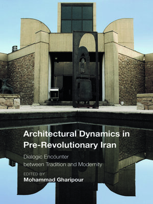 cover image of Architectural Dynamics in Pre-Revolutionary Iran